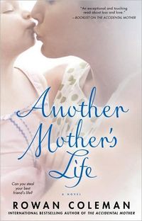 Another Mother's Life by Rowan Coleman