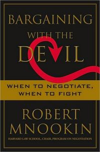 Bargaining with the Devil by Robert Mnookin