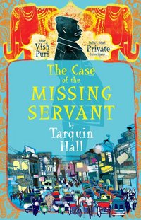 The Case Of The Missing Servant by Tarquin Hall