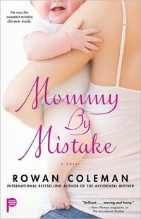 Mommy By Mistake by Rowan Coleman