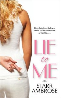 Lie to Me by Starr Ambrose