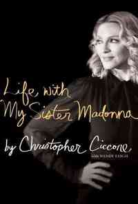 Life with My Sister Madonna by Wendy Leigh