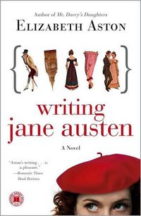 Excerpt of Writing Jane Austen by Elizabeth Aston