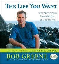 The Life You Want by Bob Greene