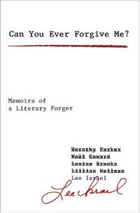Can You Ever Forgive Me? by Lee Israel
