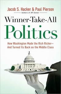 Winner-Take-All Politics by Jacob S. Hacker