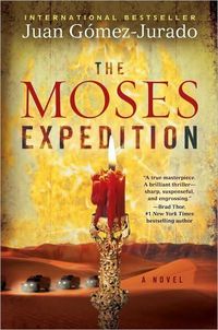 The Moses Expedition by Juan Gomez-Jurado