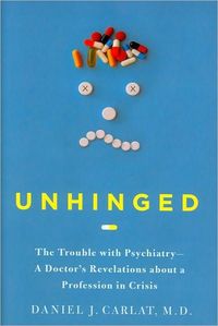 Unhinged by Daniel Carlat