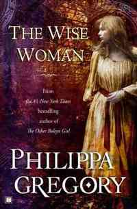 The Wise Woman by Philippa Gregory