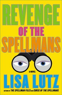 Revenge Of The Spellmans by Lisa Lutz