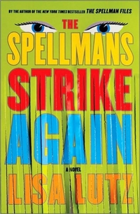 The Spellmans Strike Again by Lisa Lutz