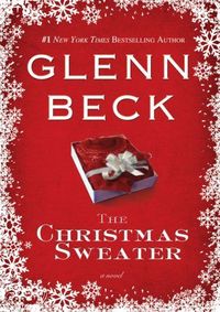 The Christmas Sweater by Glenn Beck