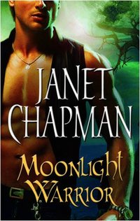 Moonlight Warrior by Janet Chapman