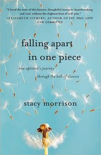 Falling Apart In One Piece by Stacy Morrison