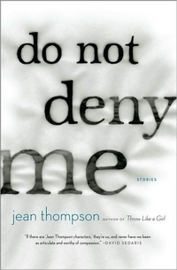 Do Not Deny Me by Jean Thompson