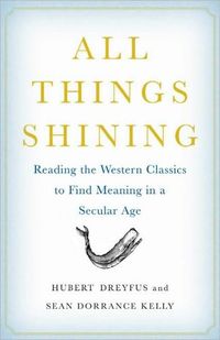 All Things Shining by Hubert L. Dreyfus
