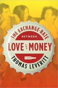 The Exchange-Rate Between Love And Money by Thomas Leveritt