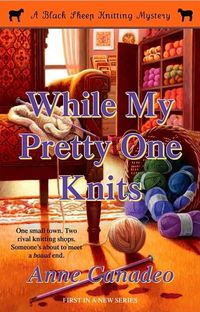 While My Pretty One Knits by Anne Canadeo