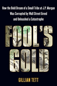 Fool's Gold by Gillian Tett