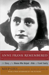 Anne Frank Remembered by Miep Gies
