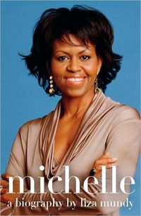 Michelle: A Biography by Liza Mundy