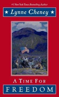 A Time for Freedom by Lynne Cheney