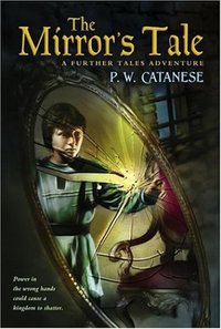The Mirror's Tale by P. W. Catanese