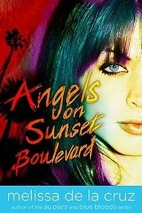Angels On Sunset Boulevard by Melissa De La Cruz