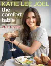 The Comfort Table by Katie Lee Joel