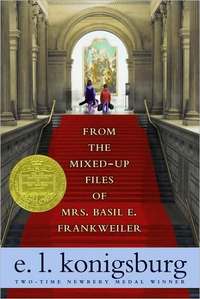 From The Mixed-Up Files Of Mrs. Basil E. Frankweiler by E.L. Konigsburg