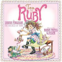 Tea for Ruby by Sarah Ferguson Duchess of York