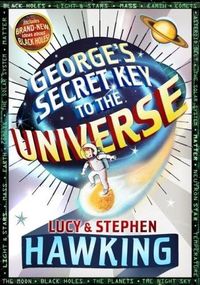 George's Secret Key to the Universe by Lucy Hawking