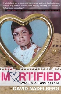 Mortified: Love Is A Battlefield by David Nadelberg