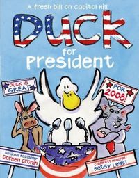 Duck for President by Doreen Cronin