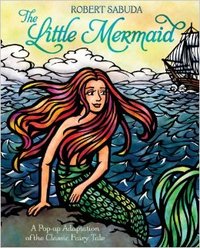 The Little Mermaid by Robert Sabuda