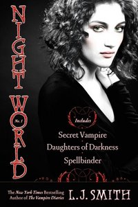 Secret Vampire; Daughters Of Darkness; Spellbinder by L. J. Smith
