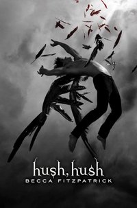 Excerpt of Hush, Hush by Becca Fitzpatrick