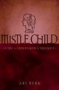 Mistle Child by Ari Berk