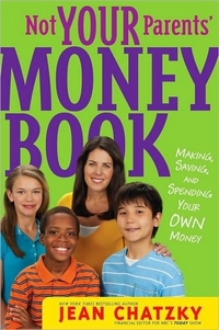 Not Your Parents' Money Book by Jean Chatzky