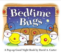Bedtime Bugs by David A. Carter