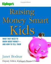 Raising Money Smart Kids by Janet Bodnar