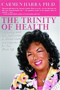 The Trinity Of Health by Carmen Harra