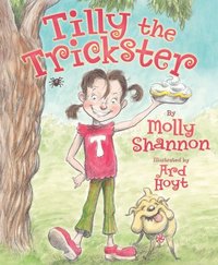 Tilly The Trickster by Molly Shannon