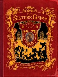 The Sisters Grimm Ultimate Guide by Michael Buckley