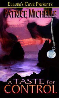 A Taste For Control by Patrice Michelle
