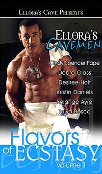 Ellora's Cavemen - Flavors of Ecstasy I by Cindy Spencer Pape