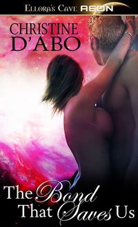 The Bond That Saves Us by Christine d'Abo