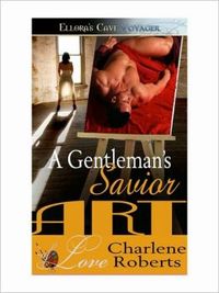 A Gentleman's Savior by Charlene Roberts