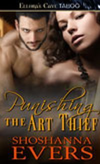 Punishing the Art Thief by Shoshanna Evers