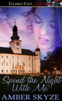 Spend the Night With Me: Freedom Fantasies #2 by Amber Skyze